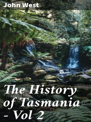 cover image of The History of Tasmania--Vol 2